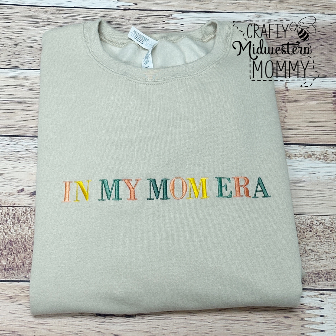 In My Mom Era Adult Embroidered Sweatshirt