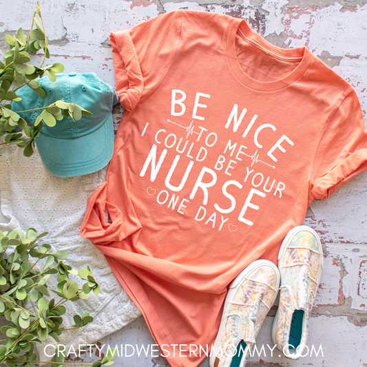 I Might Be Your Nurse One Day Graphic Tee