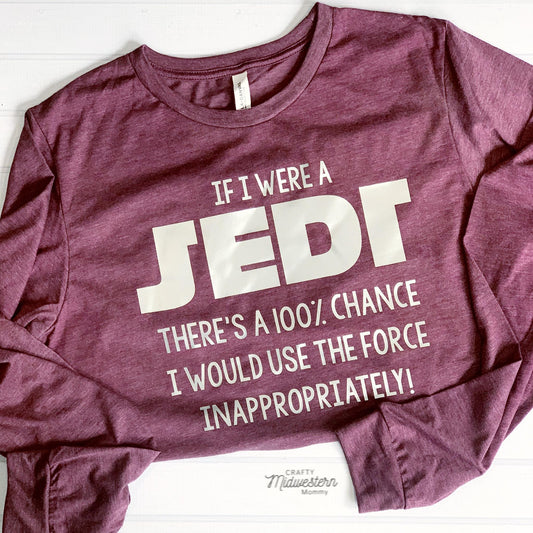 If I Were a Jedi Adult Graphic Tee