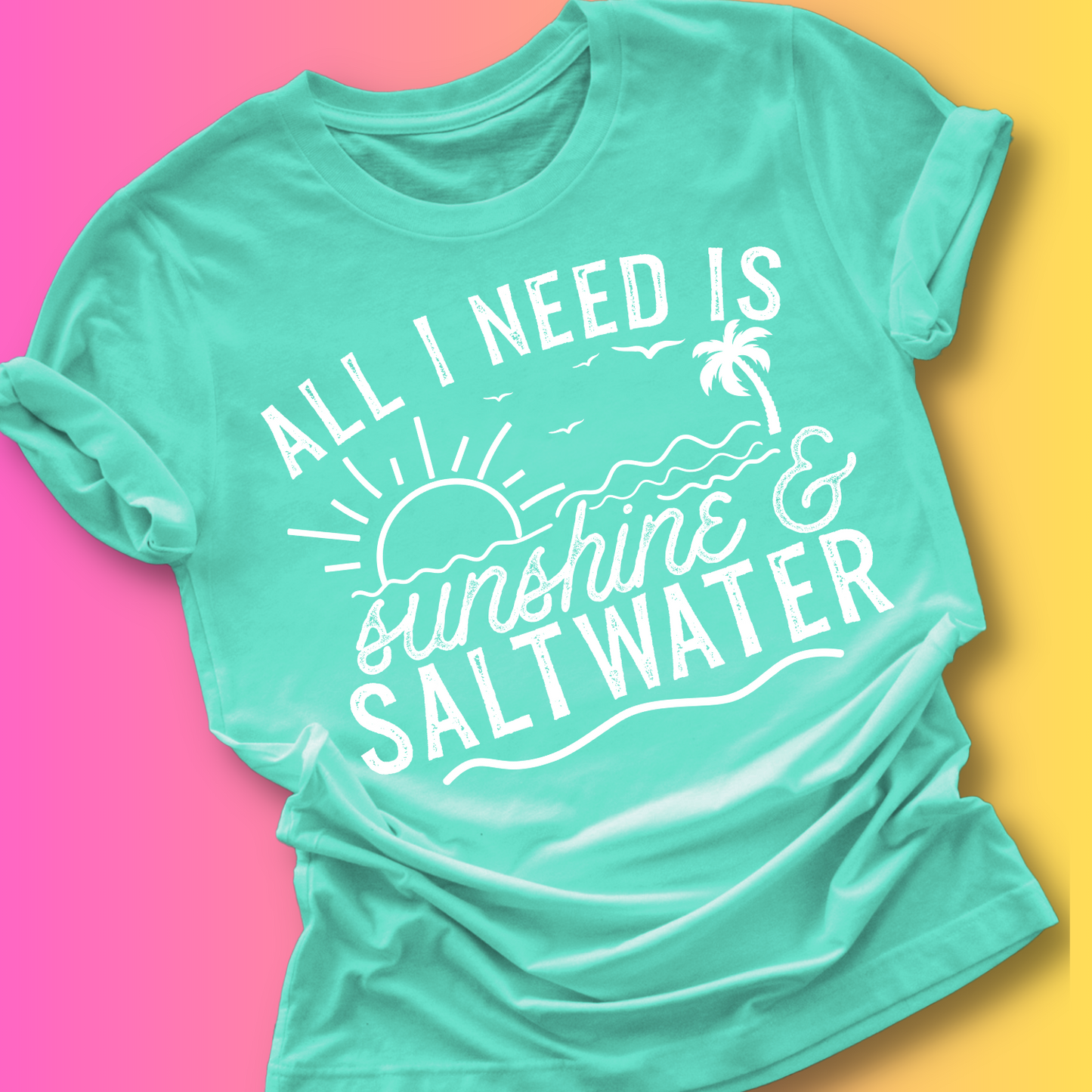 All I Need is Sunshine and Saltwater Adult Graphic Tee