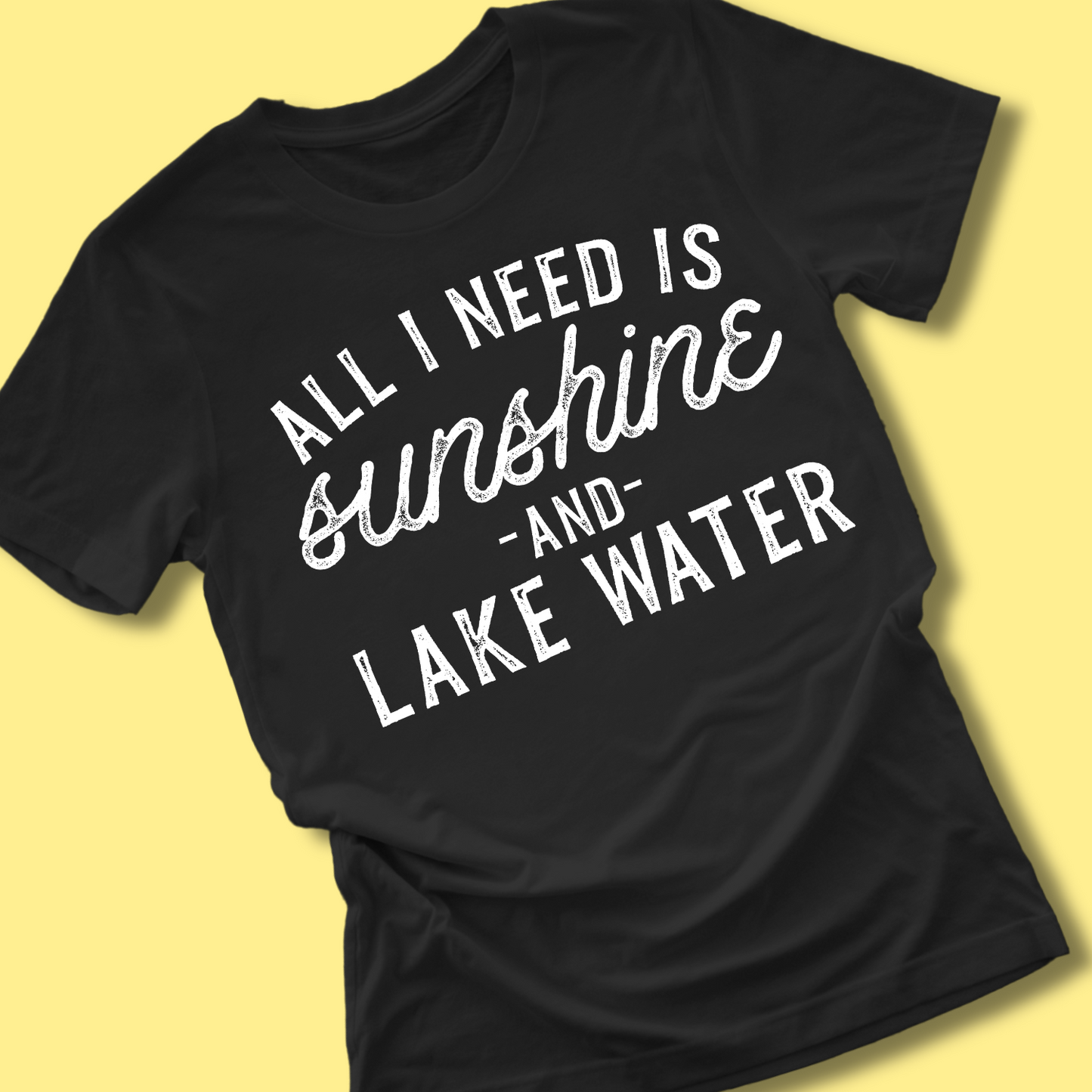 All I Need is Sunshine and Lake Water Adult Graphic Tee