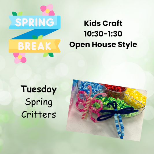 Spring Break Kids Club- Tuesday - Spring Critters Craft