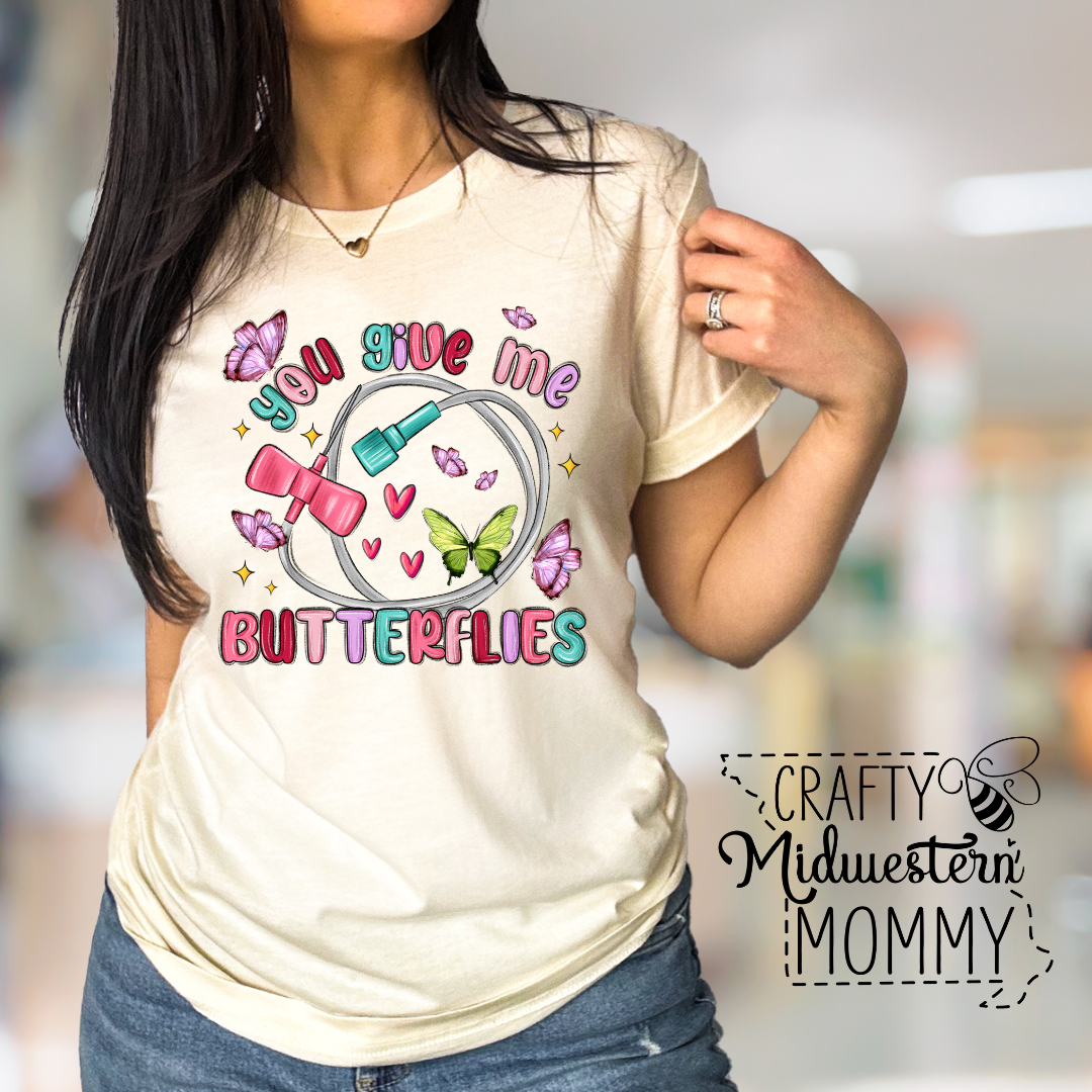 You Give Me Butterflies Nursing Adult Graphic Tee