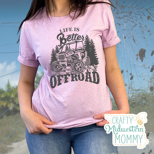 Life Is Better Offroad Adult Graphic Tee