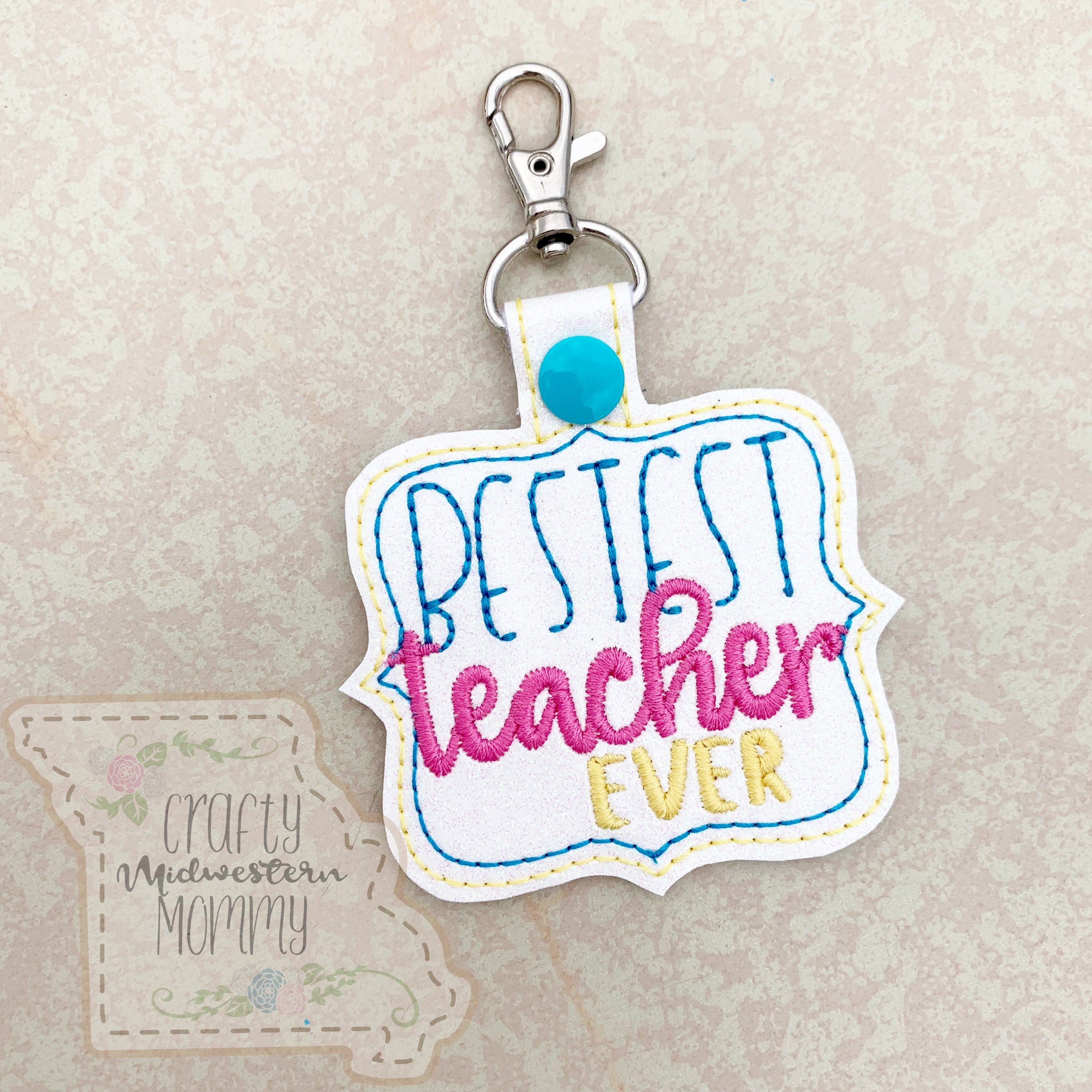 Bestest Teacher Keychain – Crafty Midwestern Mommy