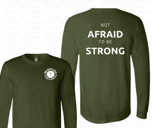 Relentless-Not Afraid to be STRONG- Long Sleeve Tee