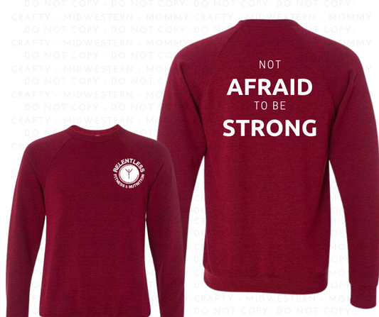 Relentless-Not Afraid to be STRONG-Crewneck Raglan Sweatshirt
