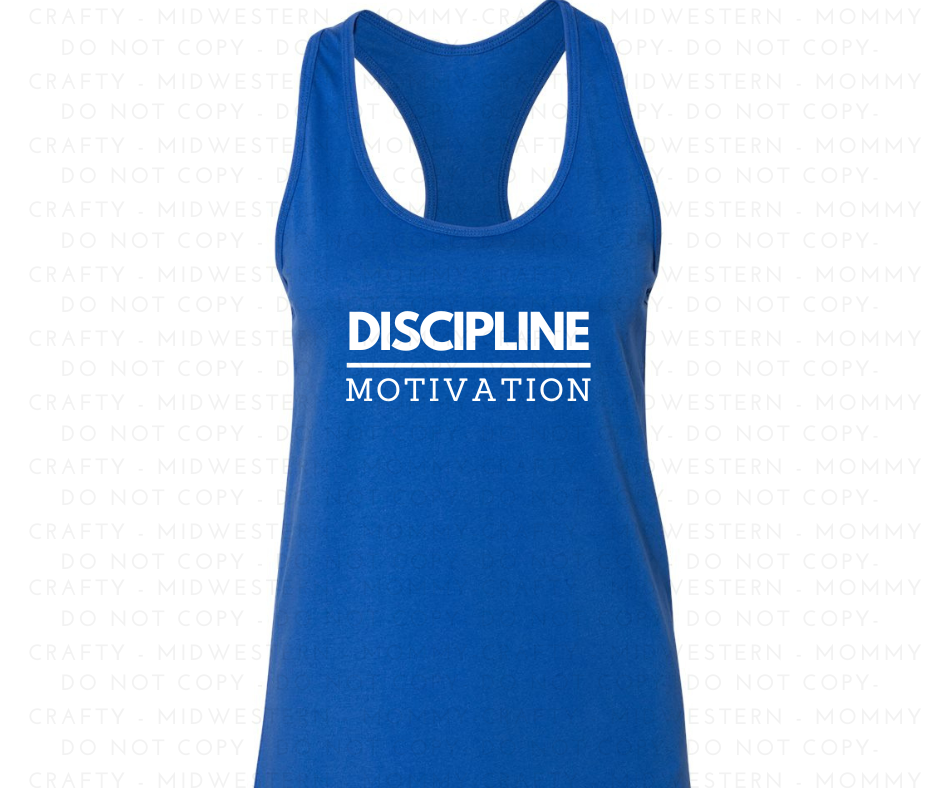 Relentless-DISCIPLINE over MOTIVATION- Racerback Tank